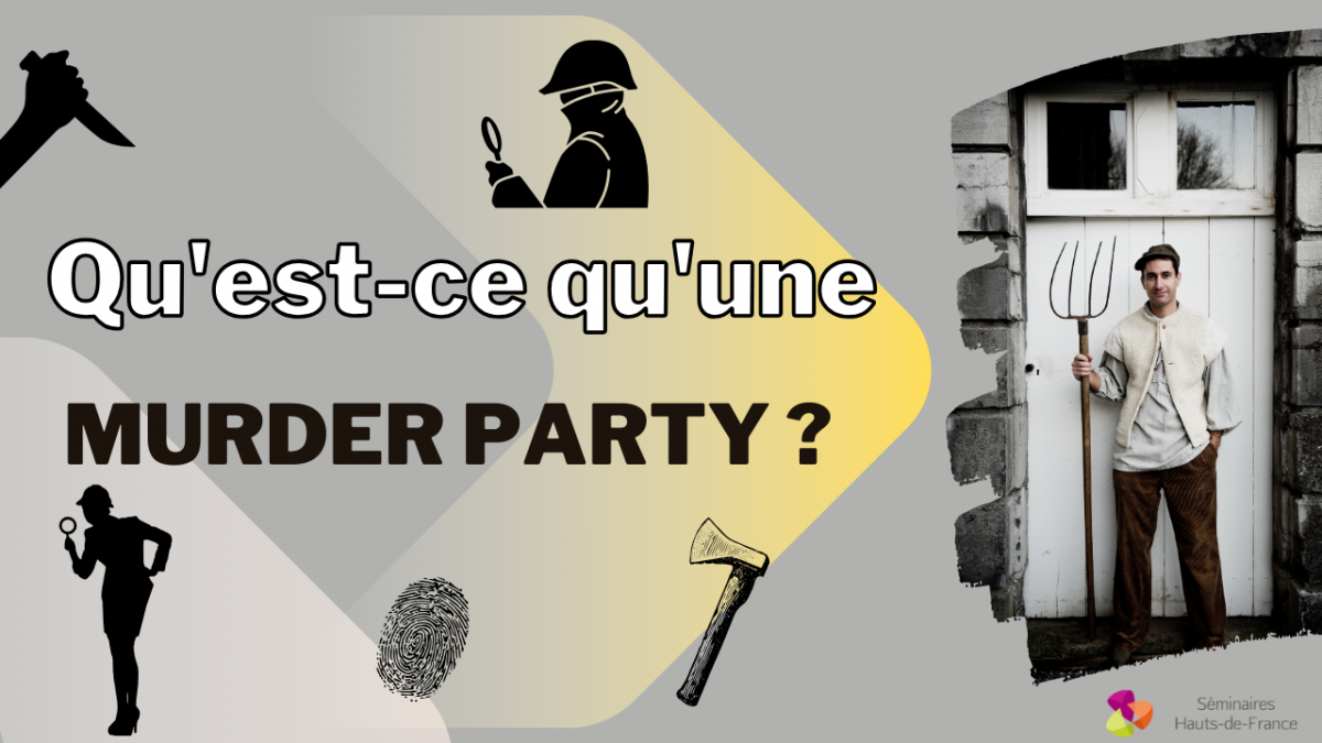 Vignette avec texte ""Qu'est-ce qu'une Murder Party ?""